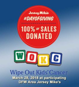 Wipe Out Kids' Cancer @ Jersey Mike's - North Texas Kids